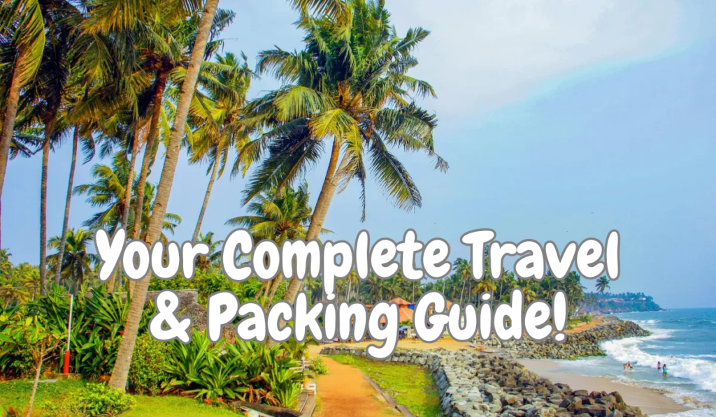 Help Me Pack for My Trip to Kerala Next Week — A Warm and Practical Packing Guide